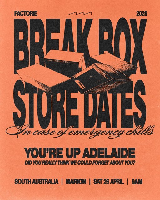 GET YOUR FREE BREAK BOX 📦🥊

👇 ADELAIDE ARE YOU READY? 👇
SA - Marion | 26 April 9AM

Each box contains a Factorie hoodie + a chance to win x1 $100 Factorie gift card (5 per store!)

Limited boxes. First in, best dressed!

No rules, just hoodies & force required 🫣