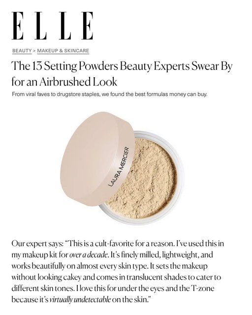 Translucent Loose Setting Powder has always been 〰️it〰️ for us. But don’t just take our word – from beauty editors to artistry pros, head to our stories to see the latest buzz about the #1 setting powder in America*. ​

​

*Source: Circana, LLC, US Prestige Beauty Total Department/Specialty, Makeup Setting Powder by Product, Makeup Form: Loose Powder and Pressed Powder Compact Combined, Dollar Sales, January – December 2024